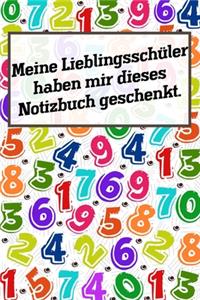 Meine Lieblingsschüler haben mir dieses Notizbuch geschenkt.