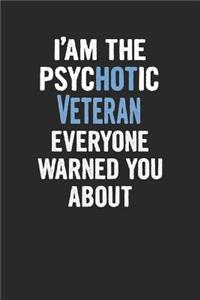 I'am the Psychotic Veteran Everyone Warned You about