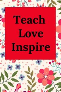 Teach. Love. Inspire.