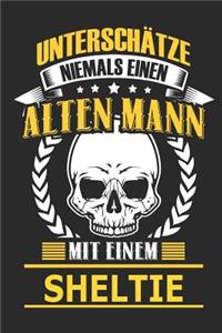 Unterschätze Niemals Einen Alten Mann Mit Einem Sheltie