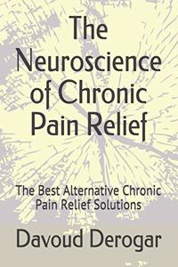 The Neuroscience of Chronic Pain Relief