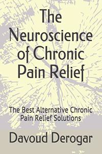 Neuroscience of Chronic Pain Relief