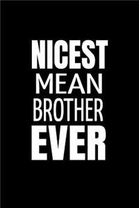 Nicest Mean Brother Ever
