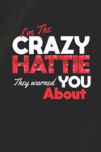 I'm The Crazy Hattie They Warned You About