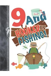 9 And Hooked On Fishing