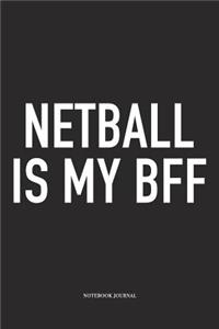 Netball Is My BFF