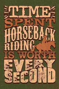 Time Spent Horseback Riding is Worth Every Second