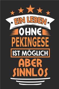 Ein Leben ohne Pekingese ist möglich aber sinnlos