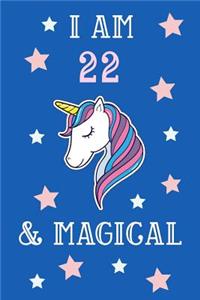 I Am 22 And Magical