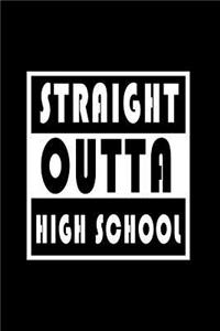 Straight Outta High School