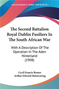 Second Battalion Royal Dublin Fusiliers In The South African War