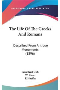 The Life Of The Greeks And Romans