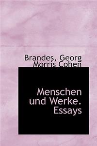 Menschen Und Werke. Essays