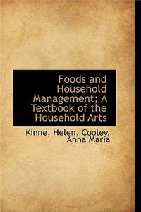 Foods and Household Management; A Textbook of the Household Arts