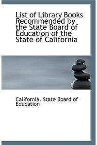 List of Library Books Recommended by the State Board of Education of the State of California