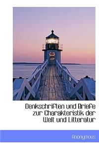 Denkschriften Und Briefe Zur Charakteristik Der Welt Und Litteratur