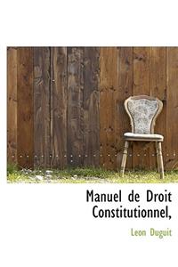 Manuel de Droit Constitutionnel,