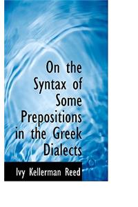 On the Syntax of Some Prepositions in the Greek Dialects