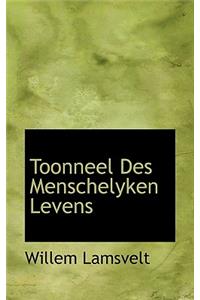 Toonneel Des Menschelyken Levens
