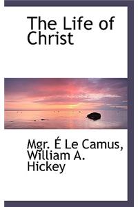 The Life of Christ