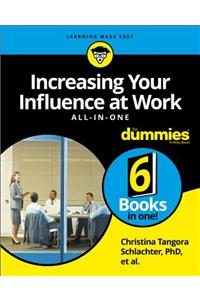 Increasing Your Influence at Work All-In-One for Dummies