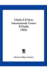 L'Italia E Il Moto Internazionale Contro Il Duello (1902)