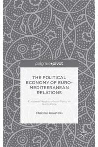Political Economy of Euro-Mediterranean Relations
