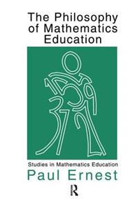 The Philosophy of Mathematics Education