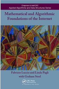 Mathematical and Algorithmic Foundations of the Internet