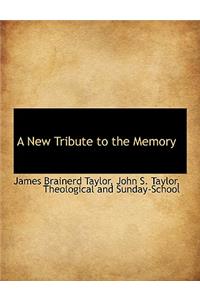 A New Tribute to the Memory