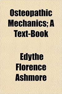 Osteopathic Mechanics; A Text-Book