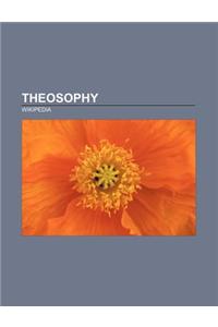 Theosophy: Mah TM, Kalakshetra, Jiddu Krishnamurti, Theosophical Society, Morya, Tulpa, AGNI Yoga, Spiritual Hierarchy