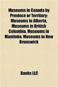 Museums in Canada by Province or Territory