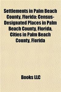 Settlements in Palm Beach County, Florida