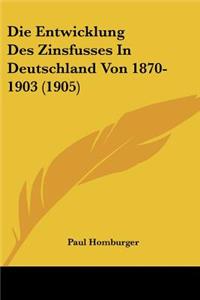 Entwicklung Des Zinsfusses In Deutschland Von 1870-1903 (1905)