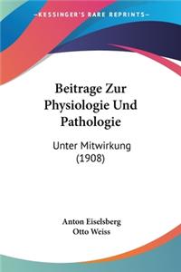 Beitrage Zur Physiologie Und Pathologie