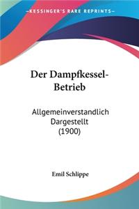 Dampfkessel-Betrieb