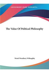 The Value of Political Philosophy