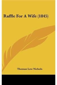 Raffle for a Wife (1845)