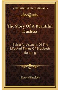 The Story Of A Beautiful Duchess