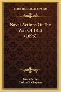 Naval Actions of the War of 1812 (1896)