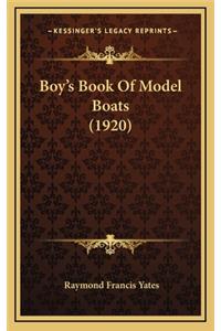 Boy's Book Of Model Boats (1920)