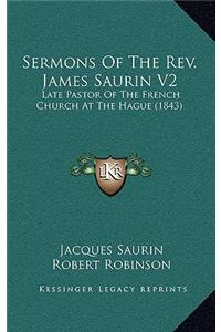 Sermons of the REV. James Saurin V2