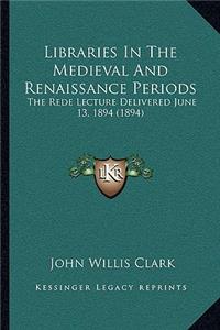 Libraries in the Medieval and Renaissance Periods