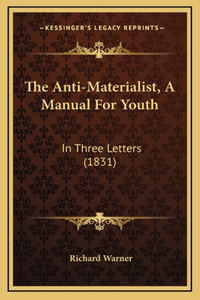 The Anti-Materialist, a Manual for Youth