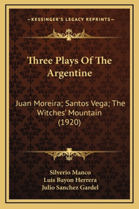 Three Plays of the Argentine