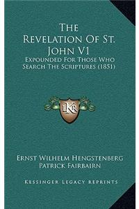 The Revelation Of St. John V1