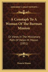 A Cenotaph To A Woman Of The Burman Mission