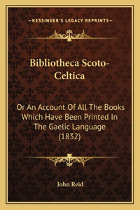 Bibliotheca Scoto-Celtica