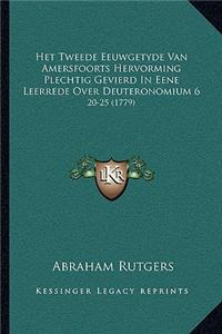 Het Tweede Eeuwgetyde Van Amersfoorts Hervorming Plechtig Gevierd In Eene Leerrede Over Deuteronomium 6